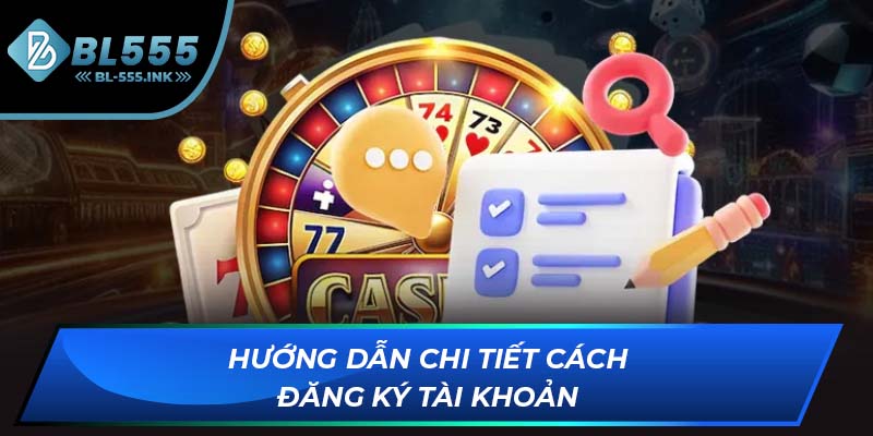 Hướng dẫn chi tiết cách đăng ký tài khoản