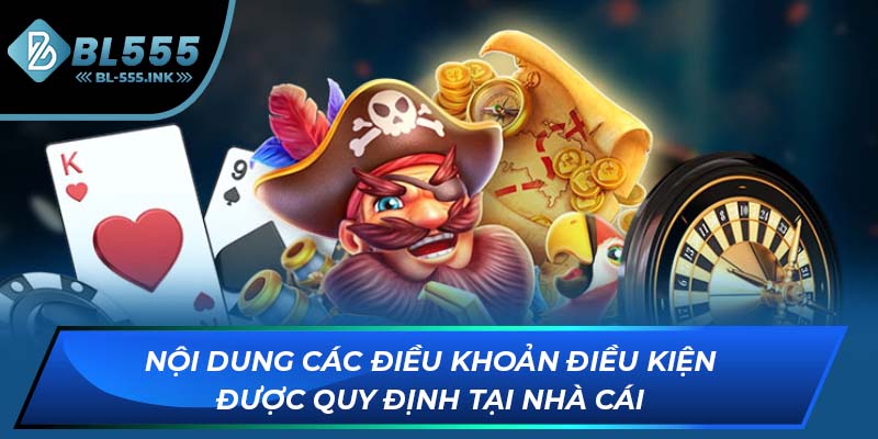 Nội dung các điều khoản điều kiện được quy định tại nhà cái